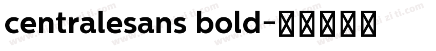 centralesans bold字体转换